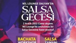 2 Aralık 2022 Nil Lounge/Dalyan Unutulmaz bir Salsa gecesine hazirmisiniz!!!
