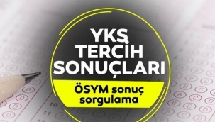 YKS tercih sonuçları açıklandı