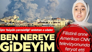 Filistinli anne çaresizliği anlattı: Gazze’de kapana kısıldık