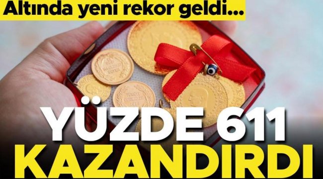 Altında rekor yükseliş! Yüzde 611 kazandırdı... Yatırımcılar dikkat