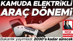 Kamuda elektrikli araç dönemi