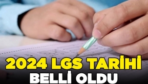 LGS tarihi belli oldu