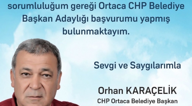 Orhan Karaçelik, CHP'den Ortaca Belediye Başkan aday adaylığını açıkladı 