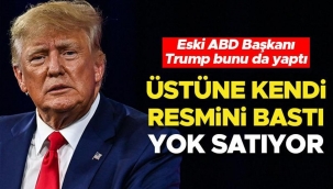 Trump bunu da yaptı: Üstüne kendi resmini bastı, yok satıyor...