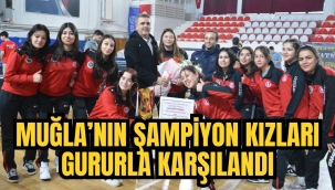 MUĞLA’NIN ŞAMPİYON KIZLARI