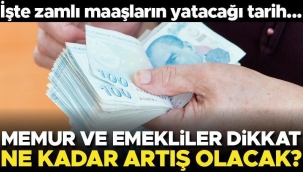 Son dakika... Memur ve emekliler dikkat! İşte zamlı maaşların yatacağı tarih... Ne kadar zam verilecek?