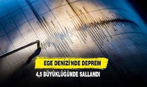 Ege Denizi'nde 4,5 büyüklüğünde deprem