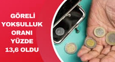 Göreli yoksulluk oranı yüzde 13,6 oldu
