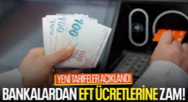 Bankalardan kötü haber: EFT ücretlerine zam!