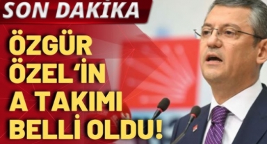 Özgür Özel'in A takımı belli oldu
