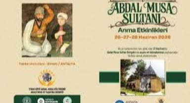 21. Uluslararası, 42. Ulusal Abdal Musa Sultan Anma Etkinlikleri Elmalı’da 26-27-28 Haziran tarihlerinde Düzenlenecek 