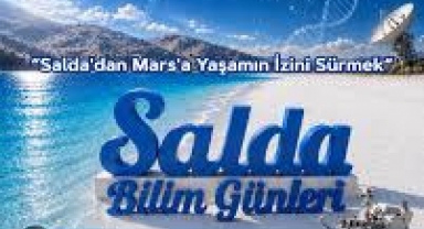 Salda’dan Mars’a Yaşamın İzi Çalıştayı ve Bilim Şenliği Başlıyor 