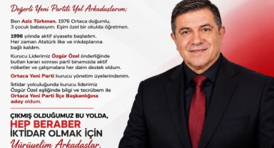 AZİZ TÜRKMEN YENİ PARTİ ORTACA İLÇE BAŞKANLIĞI'NA ADAY